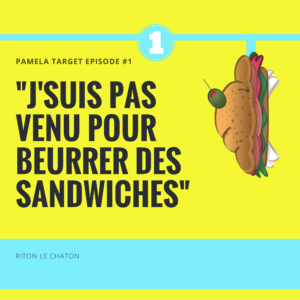 PT S01E01 – J’suis pas venu pour beurrer des sandwiches