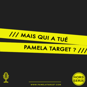 PTS01 HORS SERIE 3 : Mais qui a tué Pamela Target ?