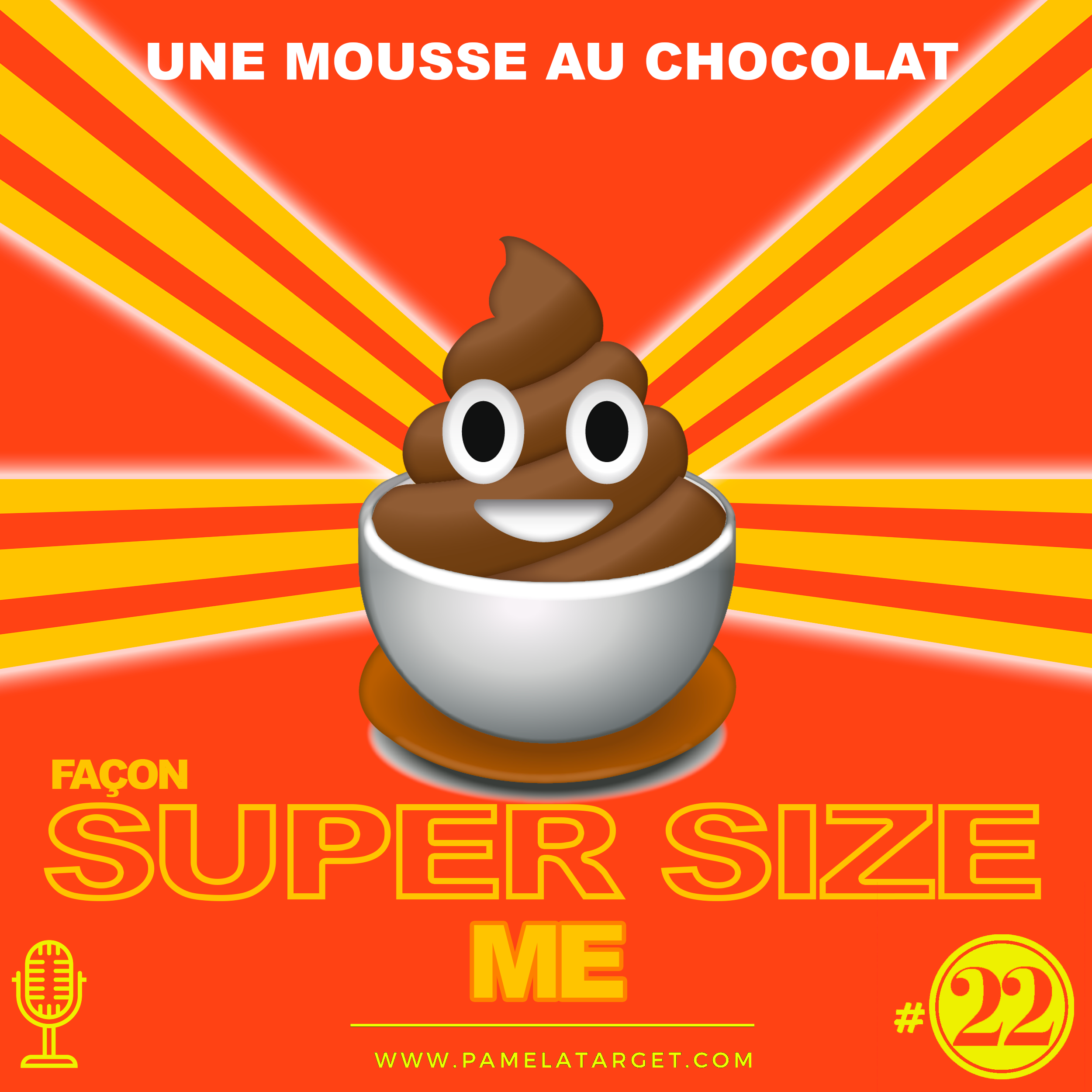 PTS01E22 – Une mousse au chocolat façon Super Size Me