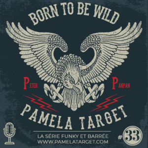 PTS01E33 : Born to be wild