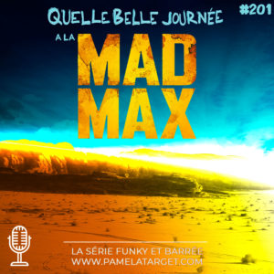 PTS02E01 : Quelle belle journée à la MadMax !