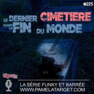 PTS02E25 : Le dernier cimetière avant la fin du monde