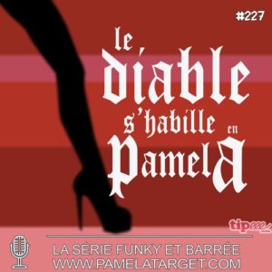 PTS02E27 : Le Diable s’habille en Pamela