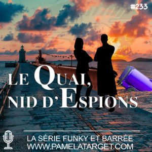 PTS02E33 : Le Quai, Nid d’espions